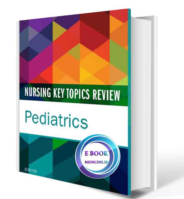 دانلود کتاب Nursing Key Topics Review: Pediatrics 2017( PDF)